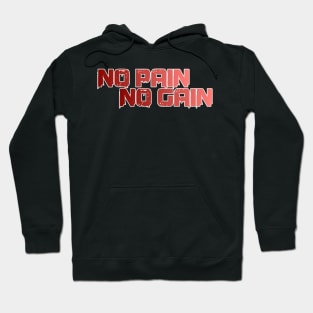 fitness no pain no gain Hoodie